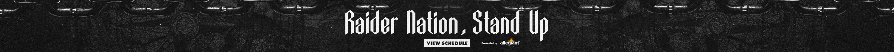 Raider Nation, Stand Up - View Schedule - Presented by Allegiant
