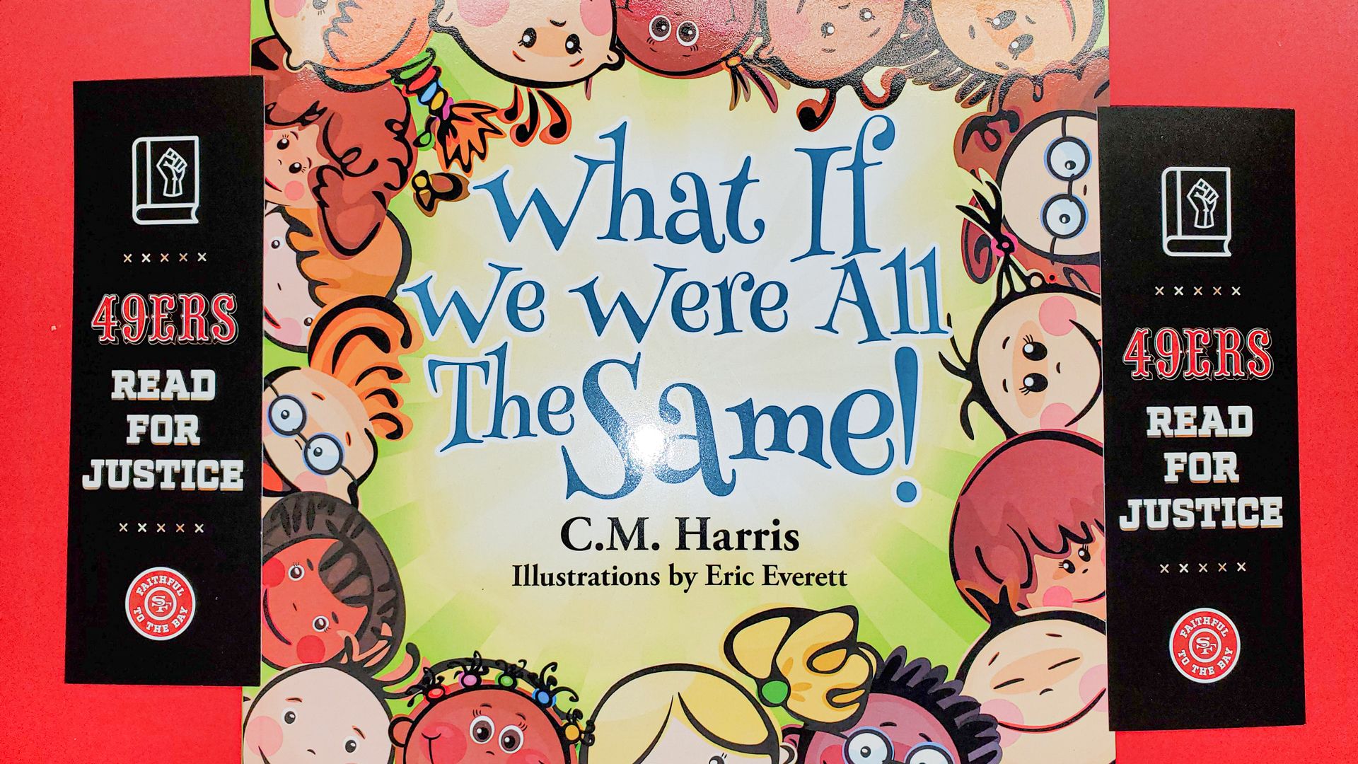 49ers Read for Justice Program Purchase +2K Copies of “What If We Were All The Same!”