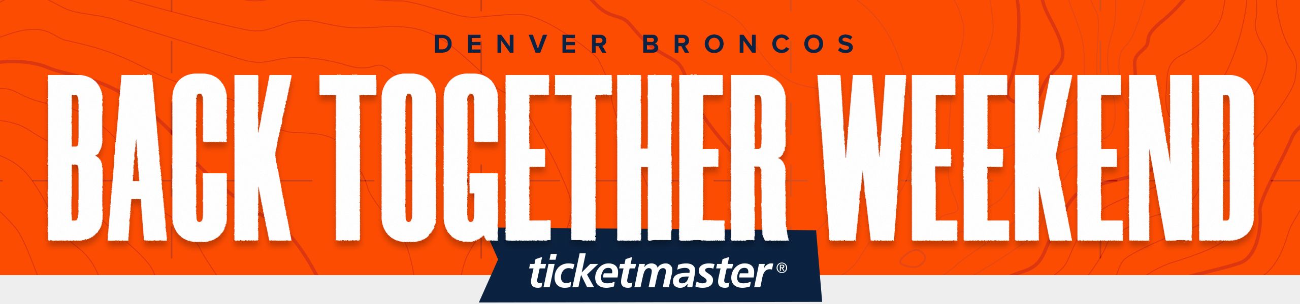 Broncos Training Camp: Back Together Weekend, presented by