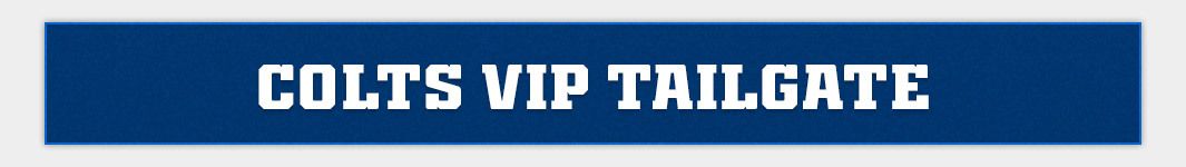 Colts VIP Tailgate presented by Bullseye