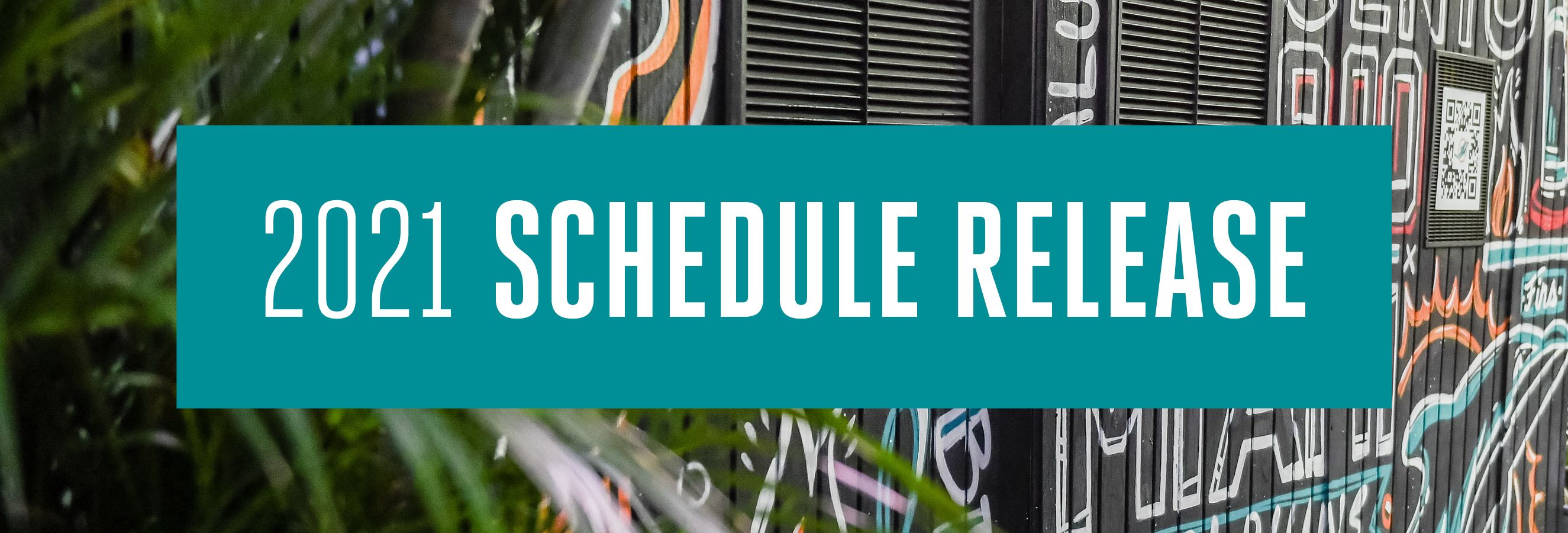 2021 Schedule Release