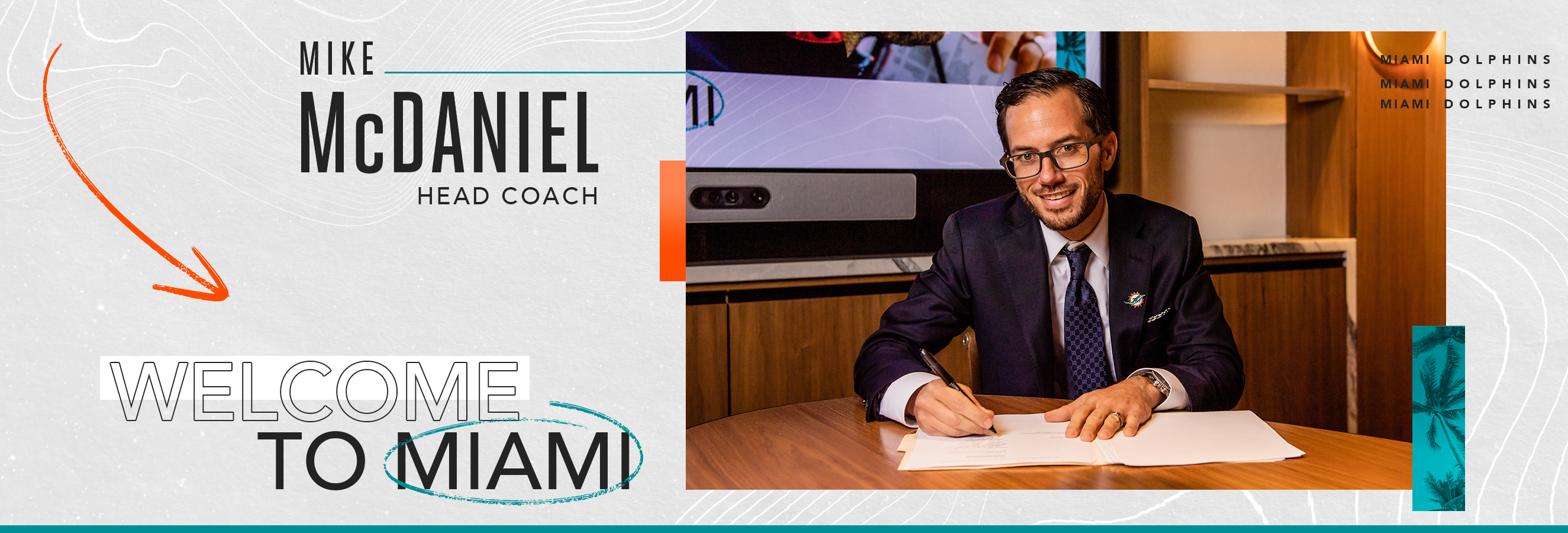 GRAPHIC: Image of Mike McDaniel

Mike McDaniel - Head Coach - Miami Dolphins

Welcome to Miami
