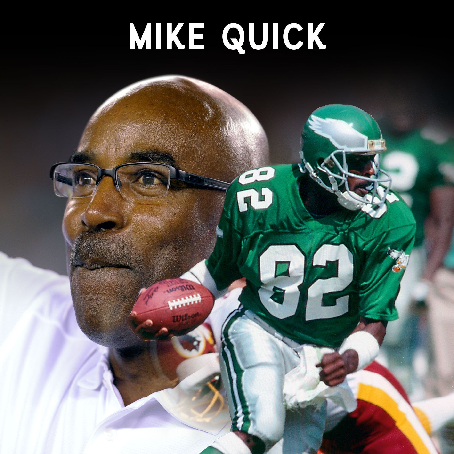 "I was chosen for this path." Looking back on Mike Quick's humble beginnings