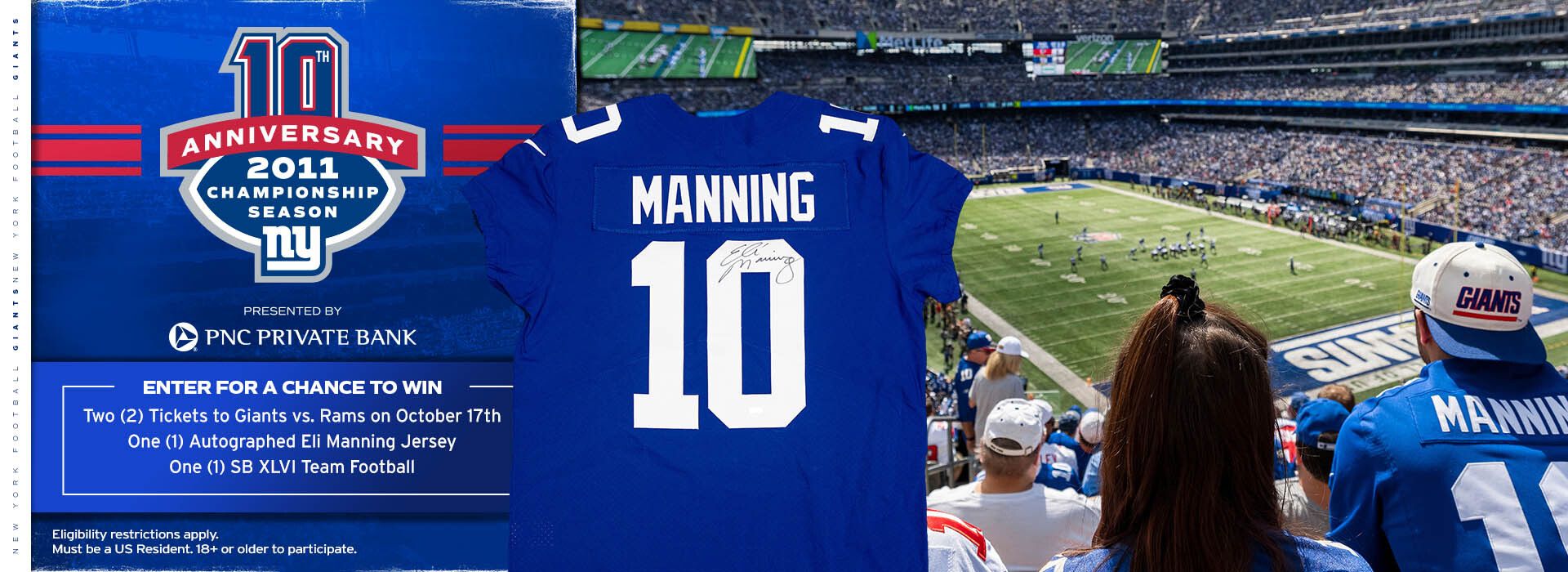 Giants 2011 10th Anniversary Sweepstakes  Enter to win Giants tickets and  an autographed Eli Manning jersey