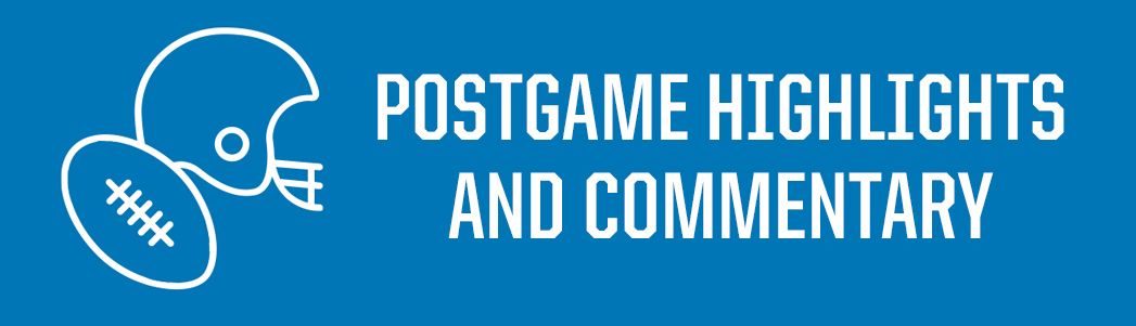Postgame Highlights and Commentary