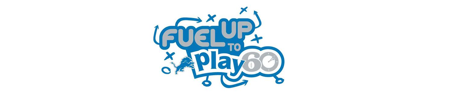 Detroit Lions 'Fuel UP and Play 60'