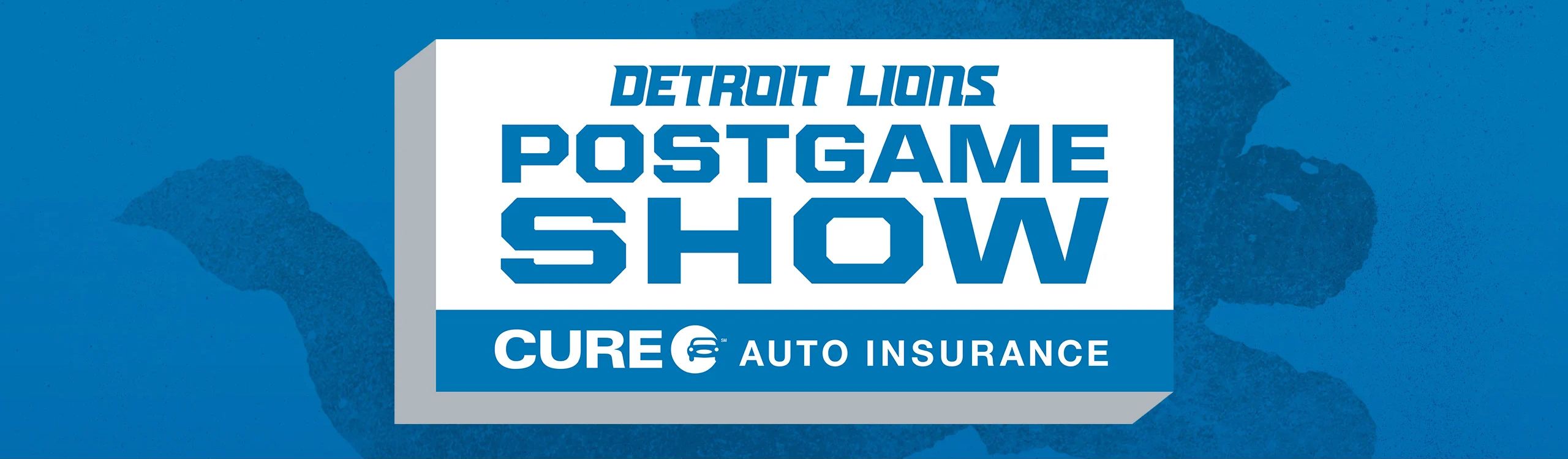 Detroit Lions Postgame Show presented by Cure Auto Insurance Header