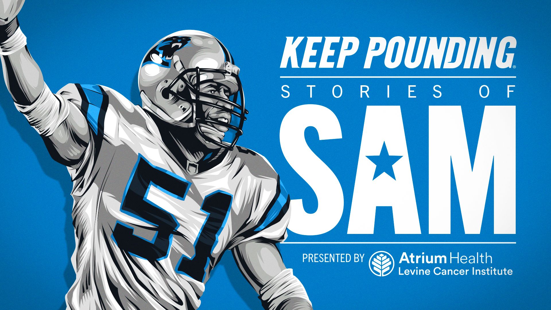 Keep Pounding: Stories of Sam, presented by Atrium Health Levine Cancer Institute