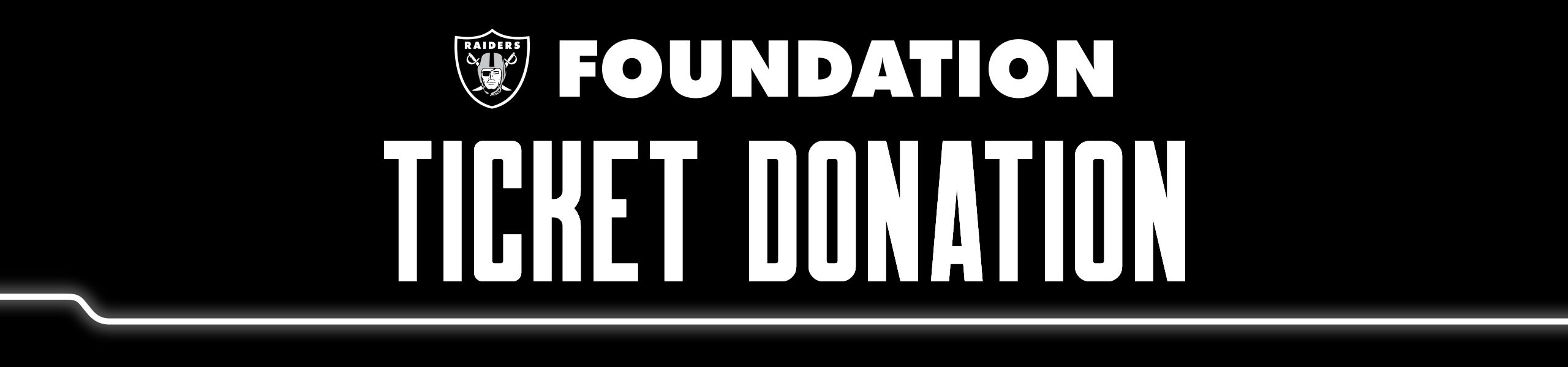 Donate Tickets to the Raiders Foundation