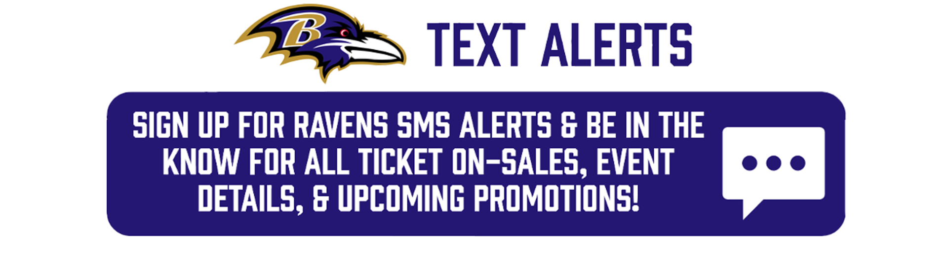 Baltimore Ravens - Sign up today to be notified when tickets go on