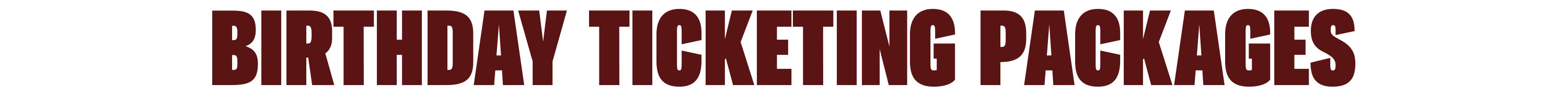 Birthday Ticketing Packages