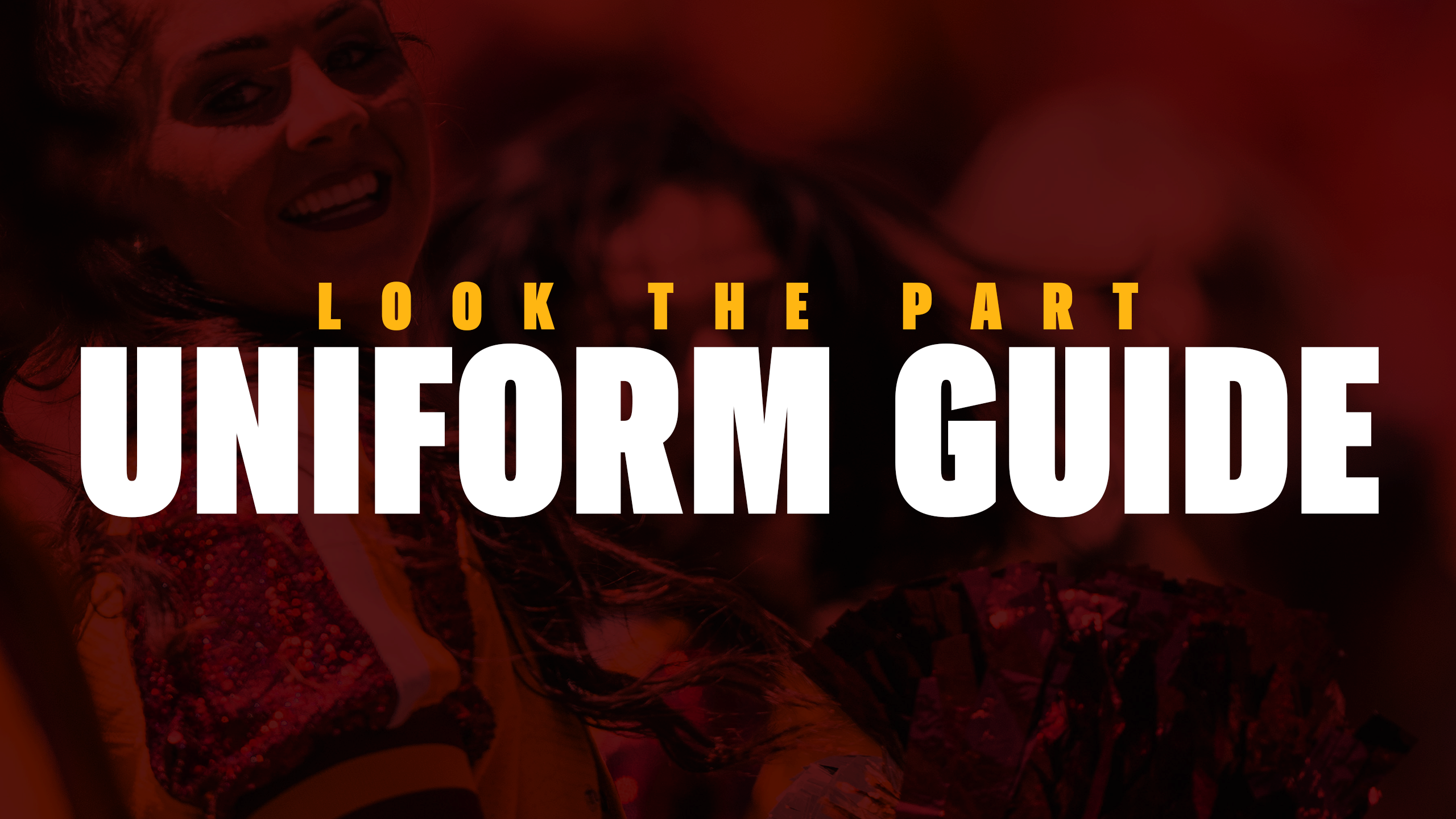 Look the Part - Uniform Guidelines