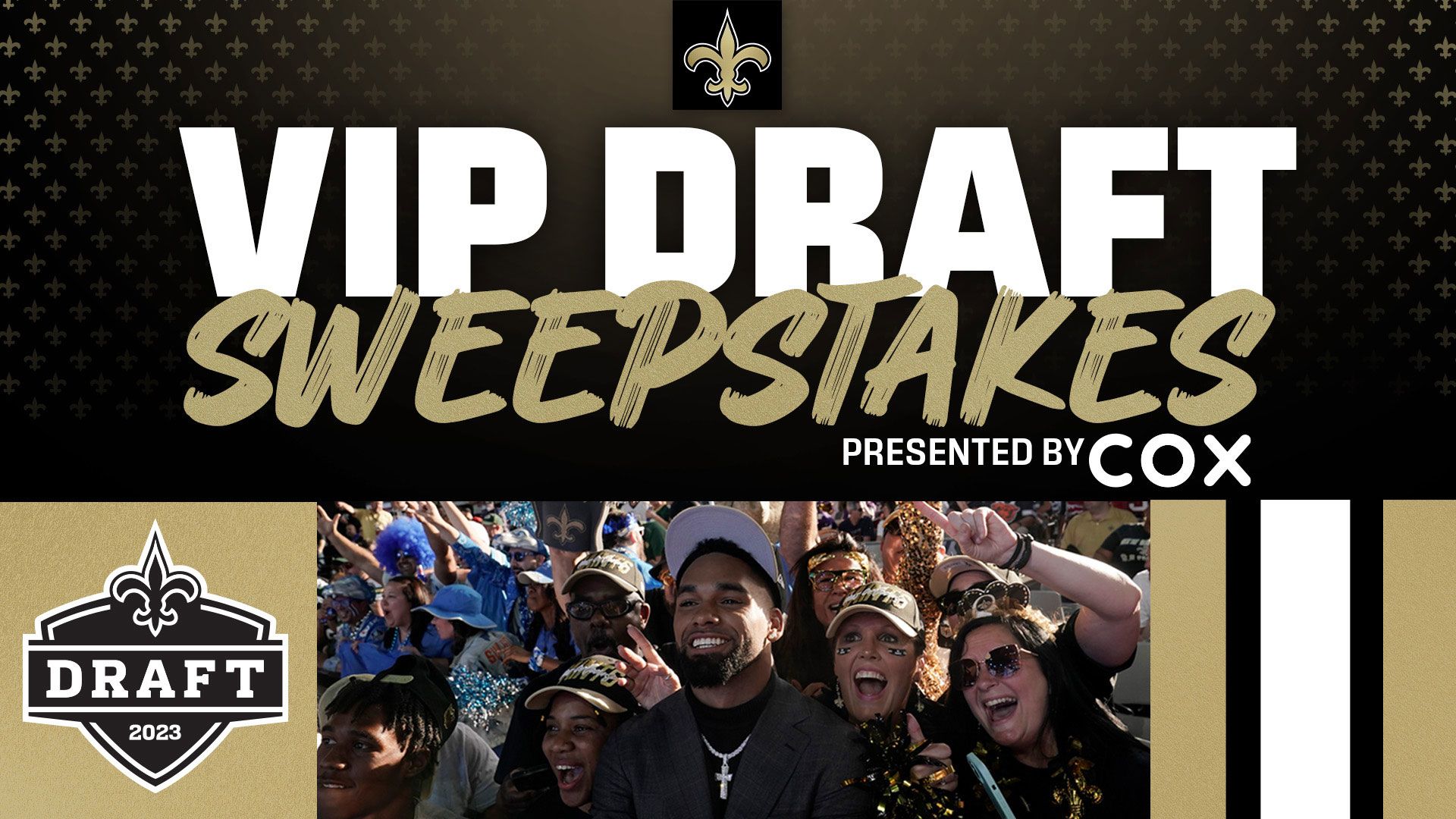 Saints VIP Draft Sweepstakes presented by COX