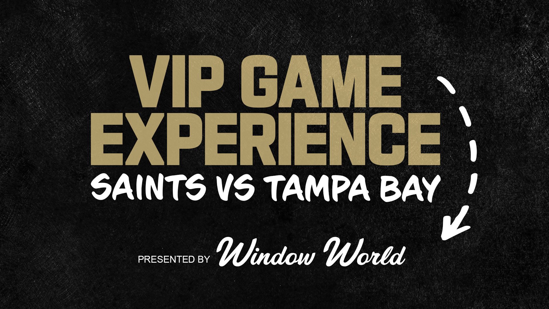 Saints, Window World VIP Game Experience Sweepstakes | New Orleans Saints |  NewOrleansSaints.com