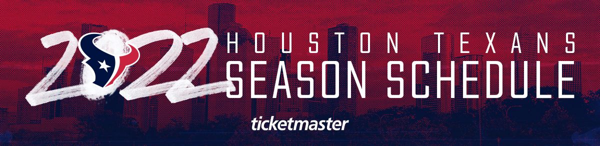 2022 Houston Texans Season Schedule presented by Ticketmaster