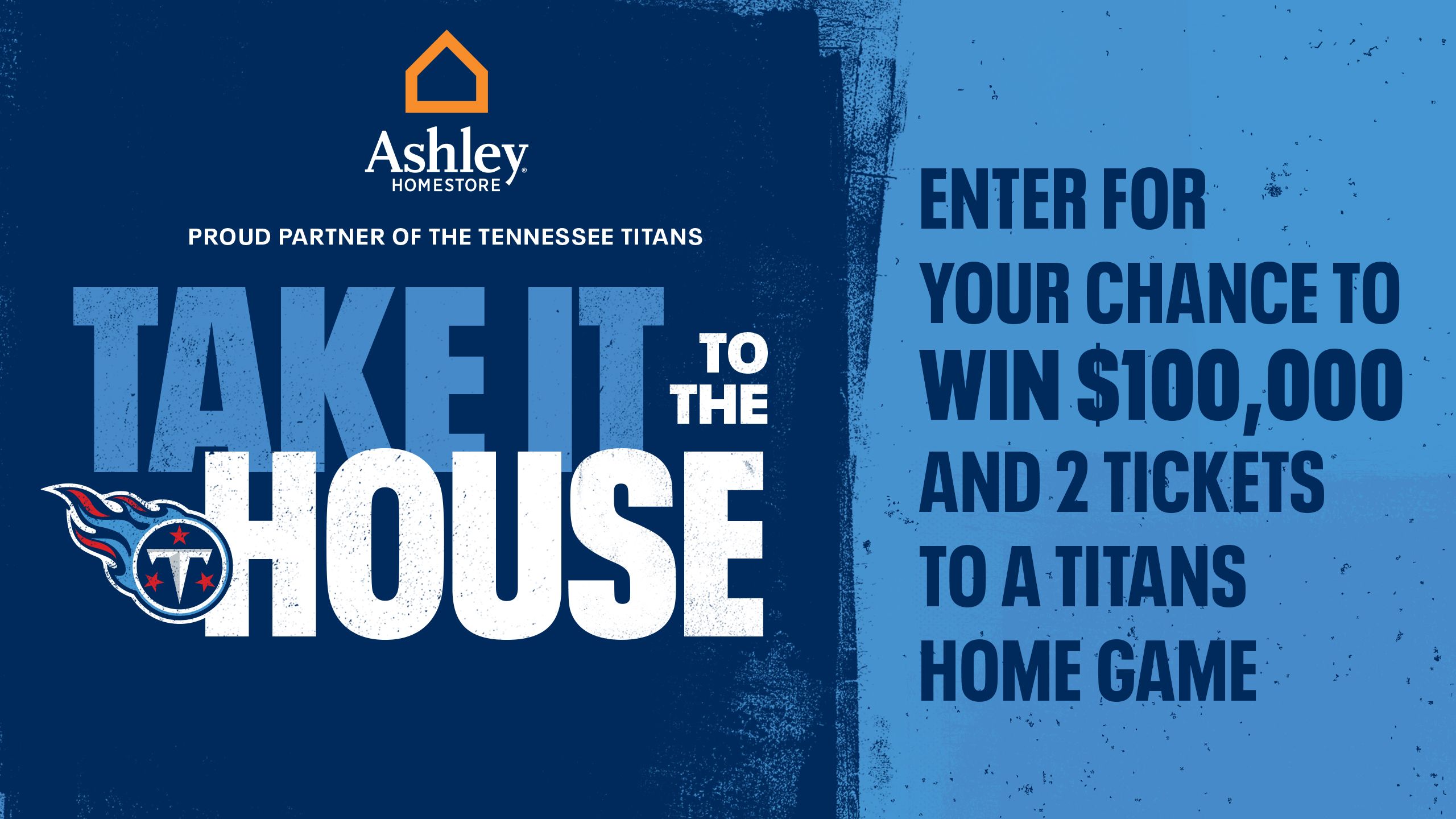 Take it to the House - Presented by Ashley HomeStore