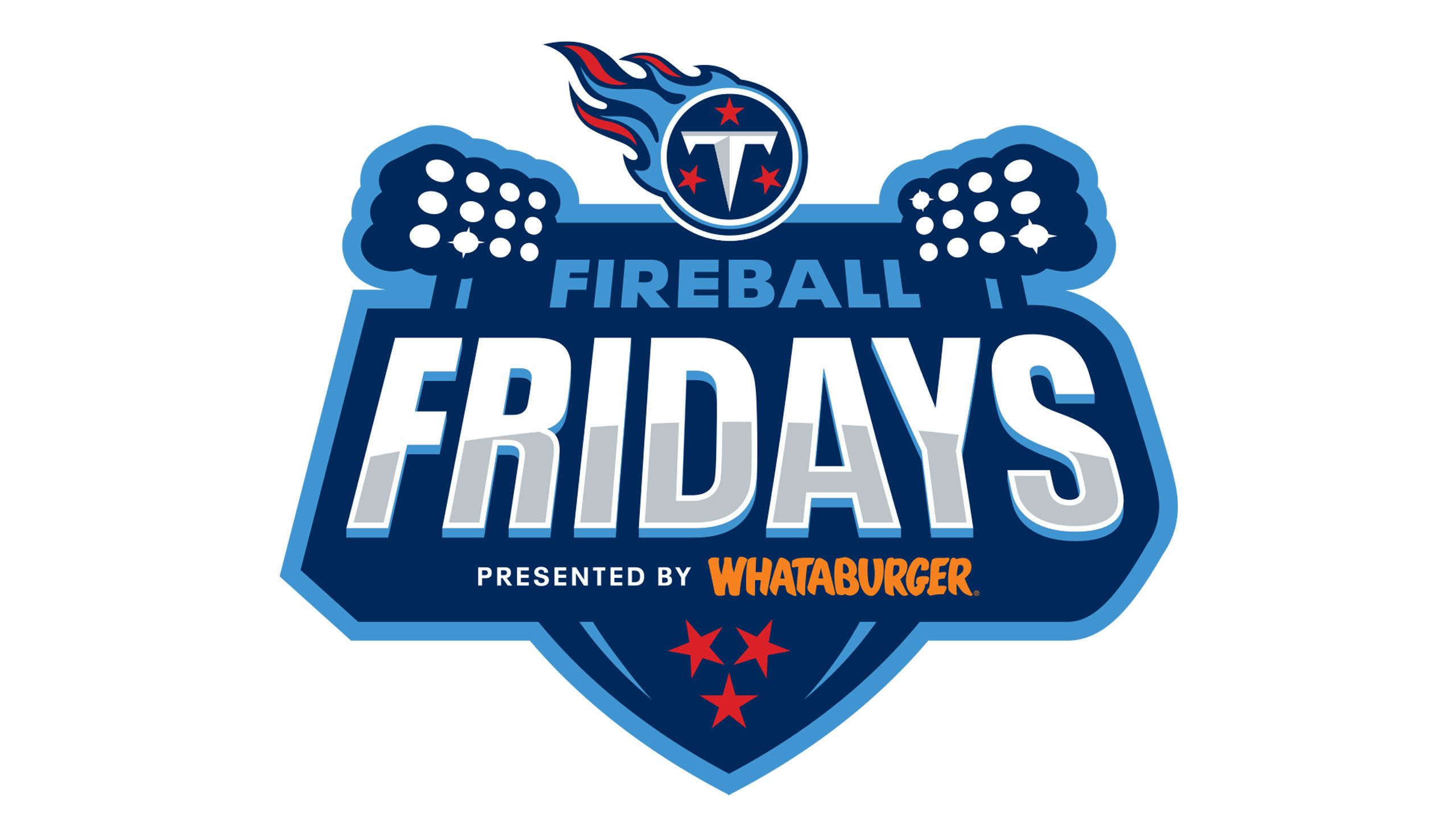 Tennessee Titans Fireball Fridays Game of the Week presented by Whataburger