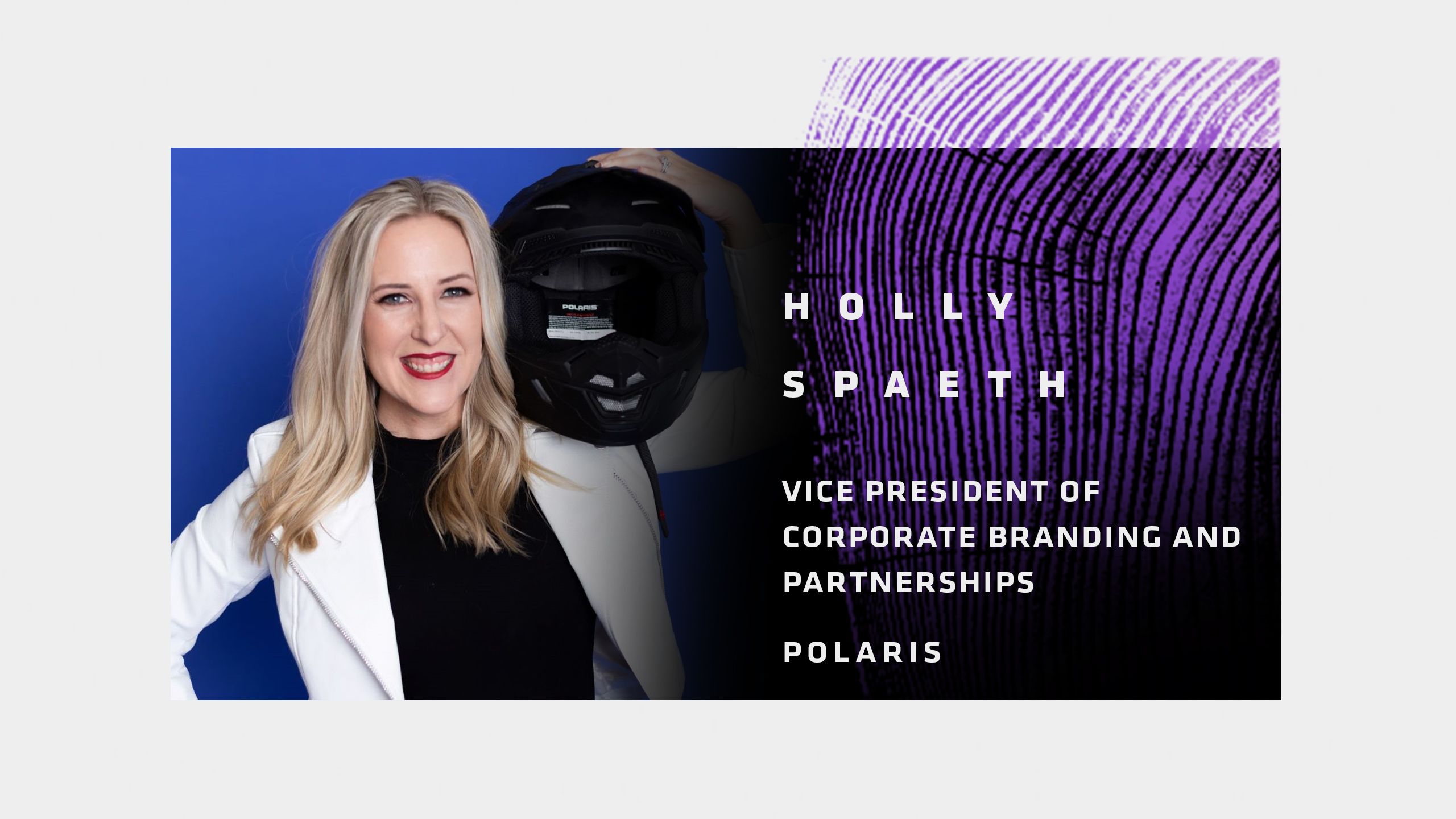 Holly Spaeth, Vice President of Corporate Branding and Partnerships (Polaris)