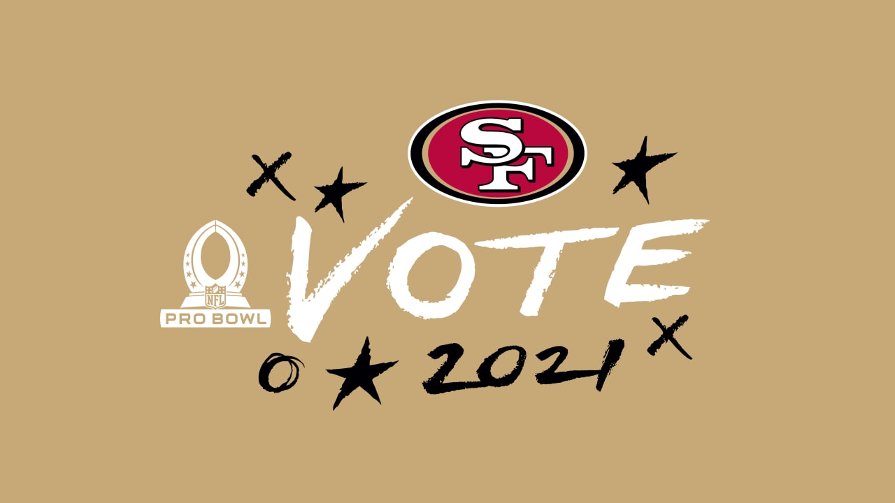 Vote Your 49ers To The 2021 Pro Bowl