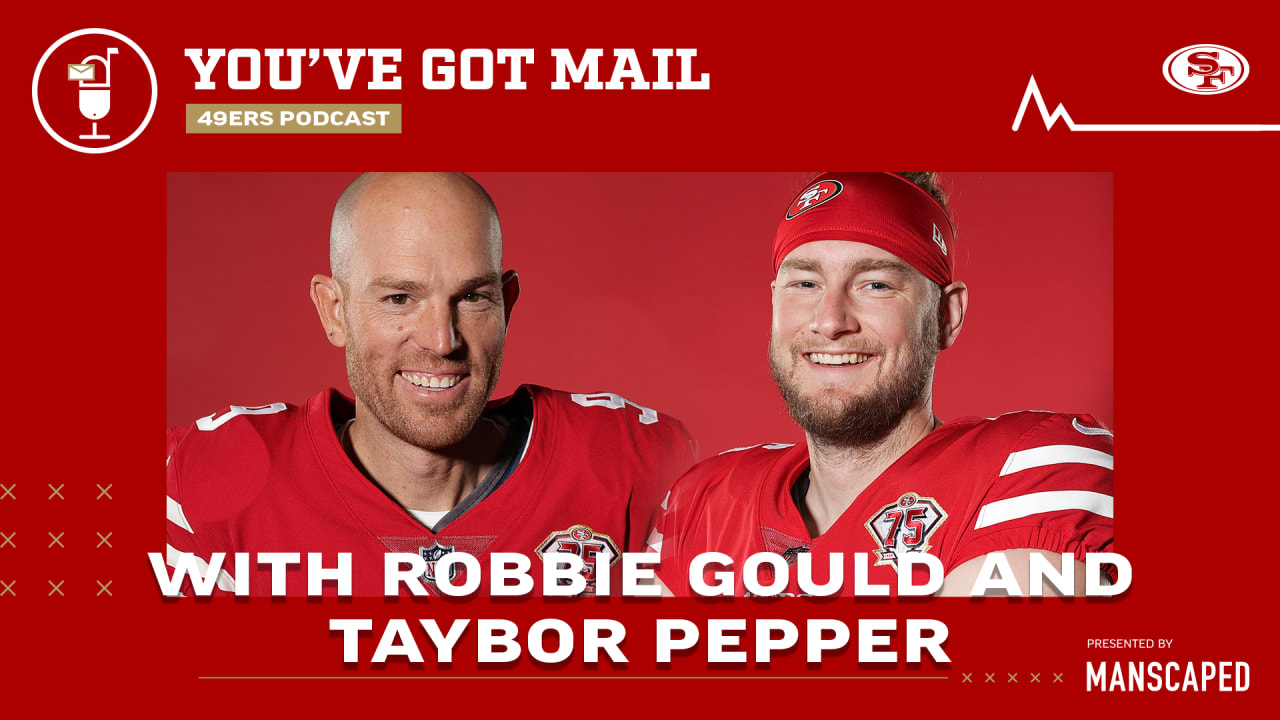 49ers You've Got Mail Podcast Ep. 38: Robbie Gould and Taybor Pepper
