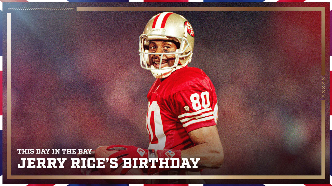 This Day in The Bay: Jerry Rice’s Birthday