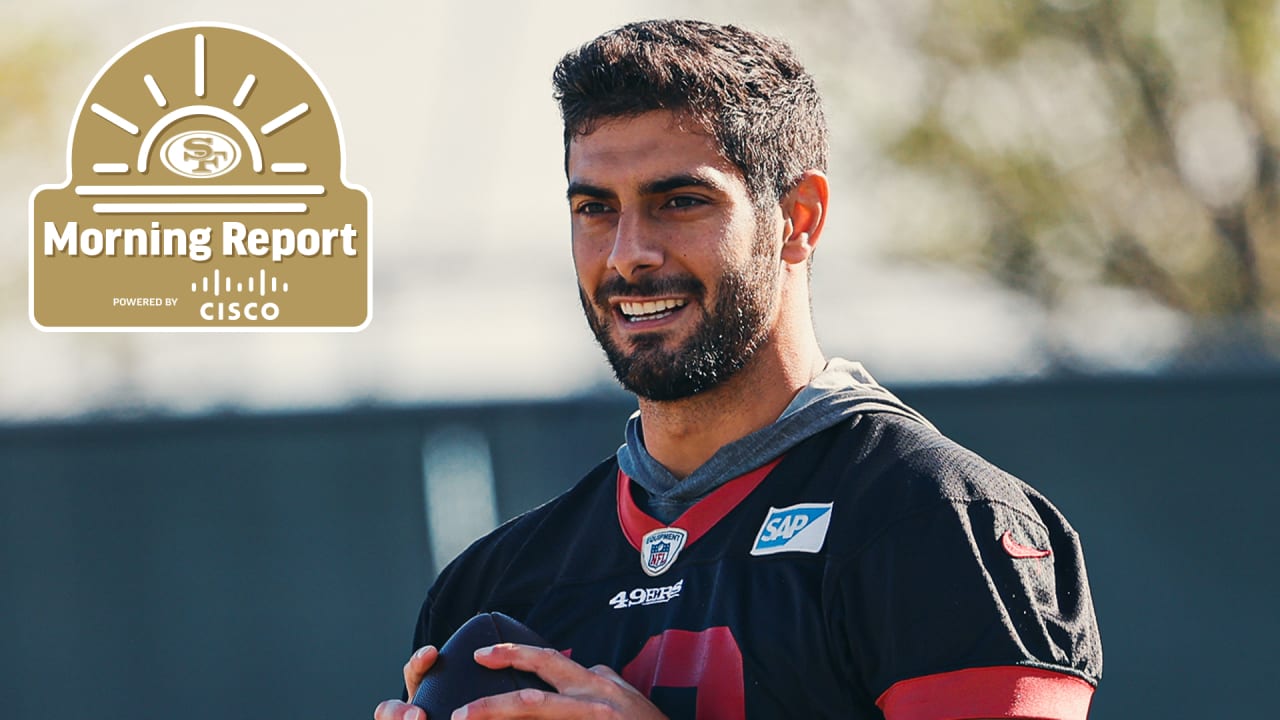 Morning Report: Jimmy G Discusses Injury Status, Return to Practice