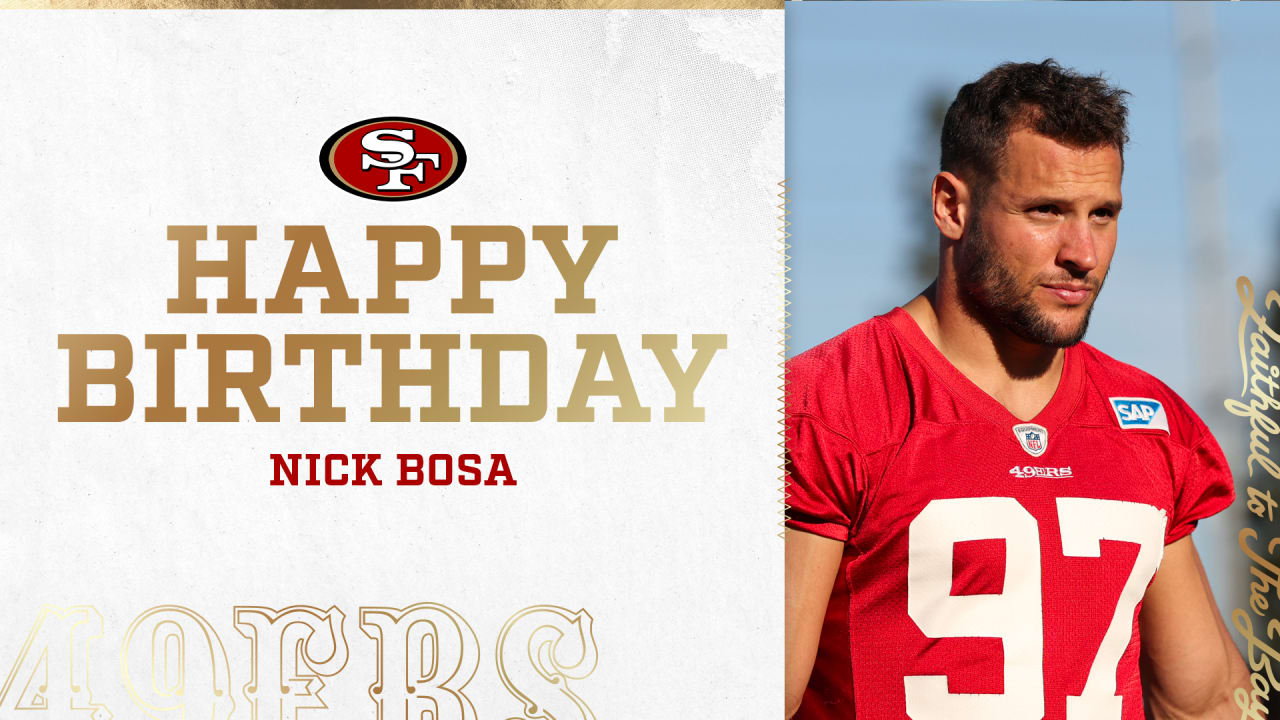 Happy Birthday to Nick Bosa!