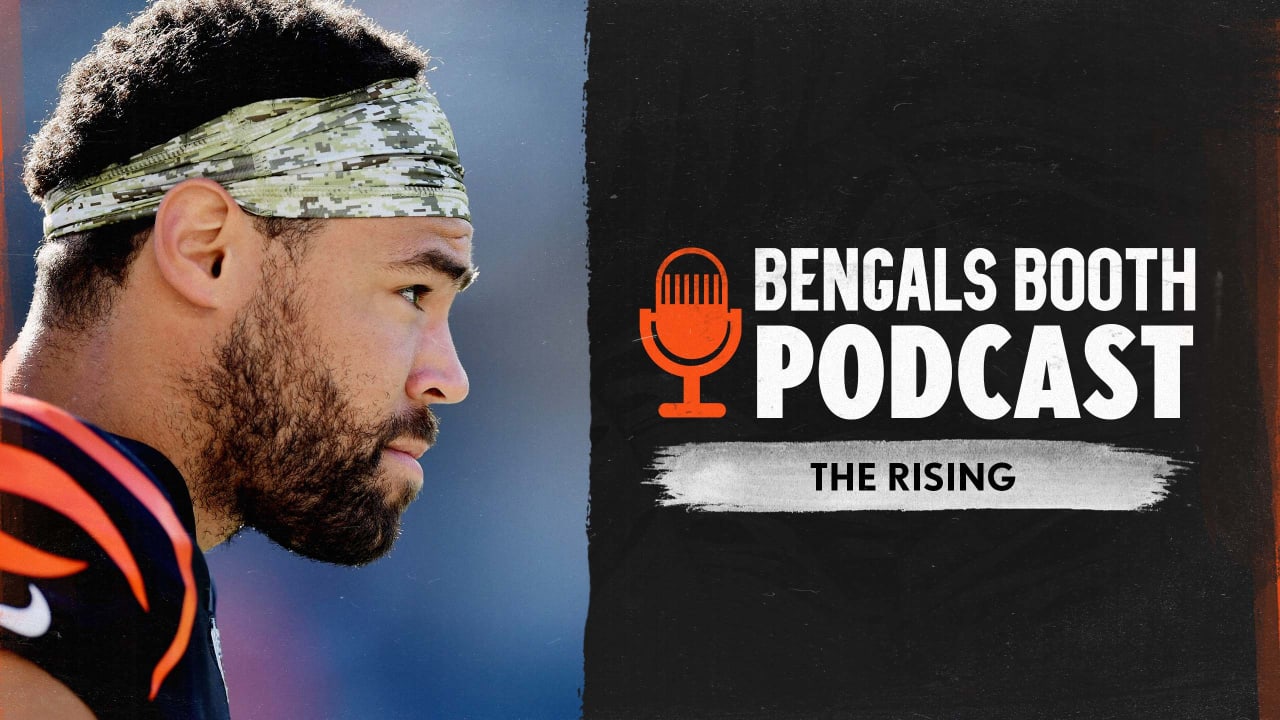 Bengals Booth Podcast The Rising