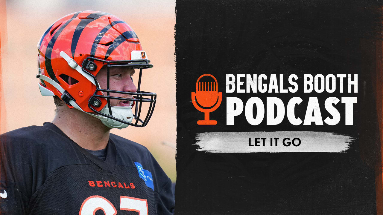 Bengals Booth Podcast: Let It Go