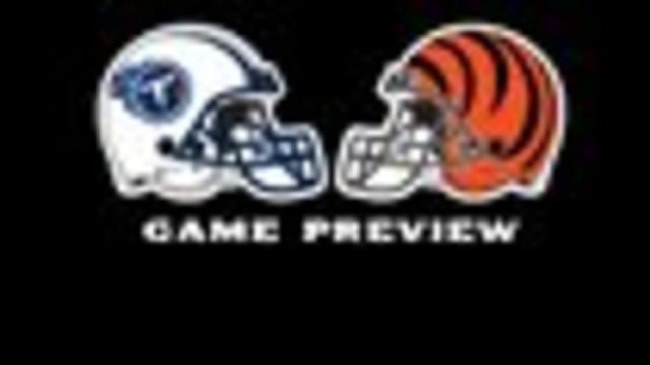 Titans at Bengals Preview