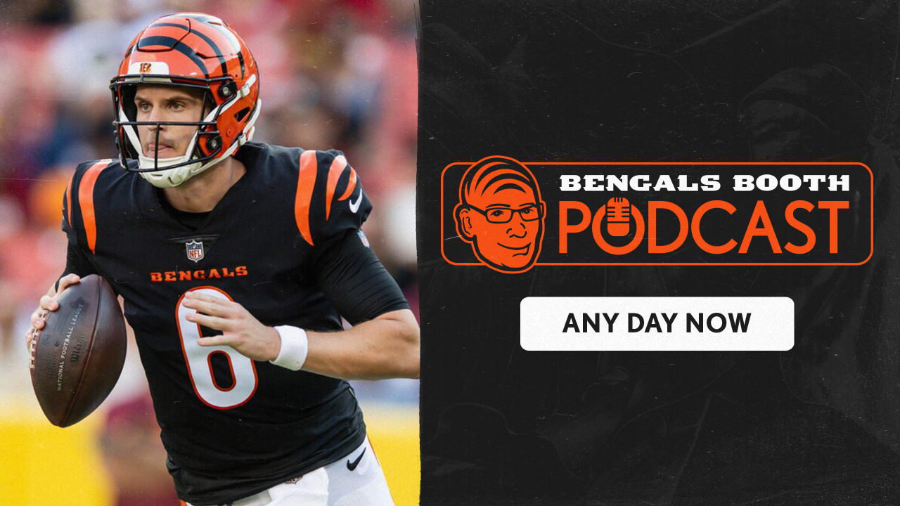 Bengals Booth Podcast: Any Day Now