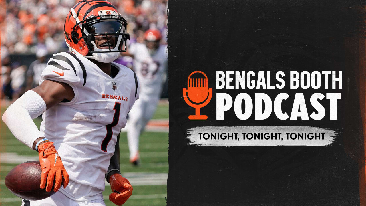 Bengals Booth Podcast: Tonight, Tonight, Tonight