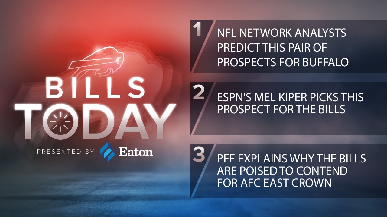 Bills Today  NFL Network analysts predict this pair of prospects