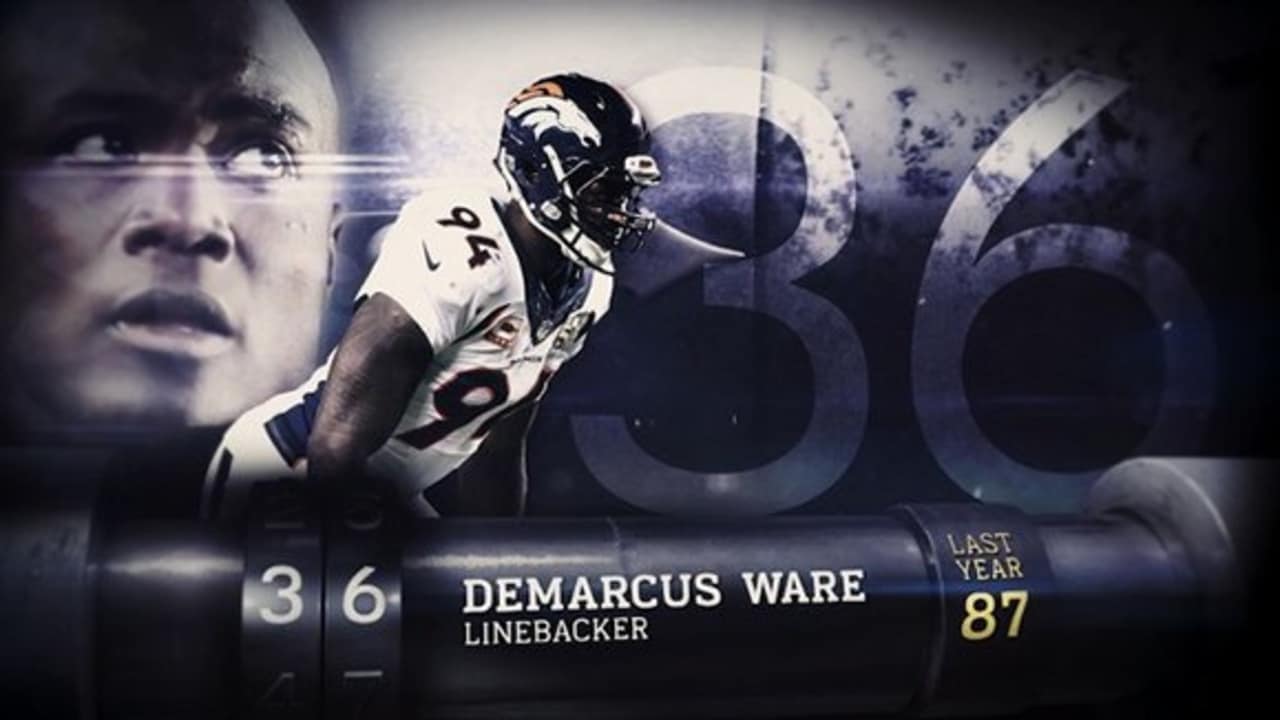 36: DeMarcus Ware (DE, Broncos)  Top 100 NFL Players of 2016 