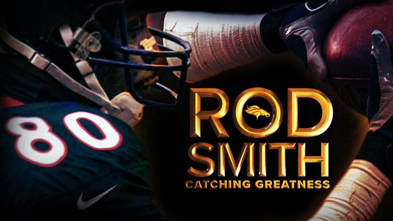 Rod Smith: Catching Greatness