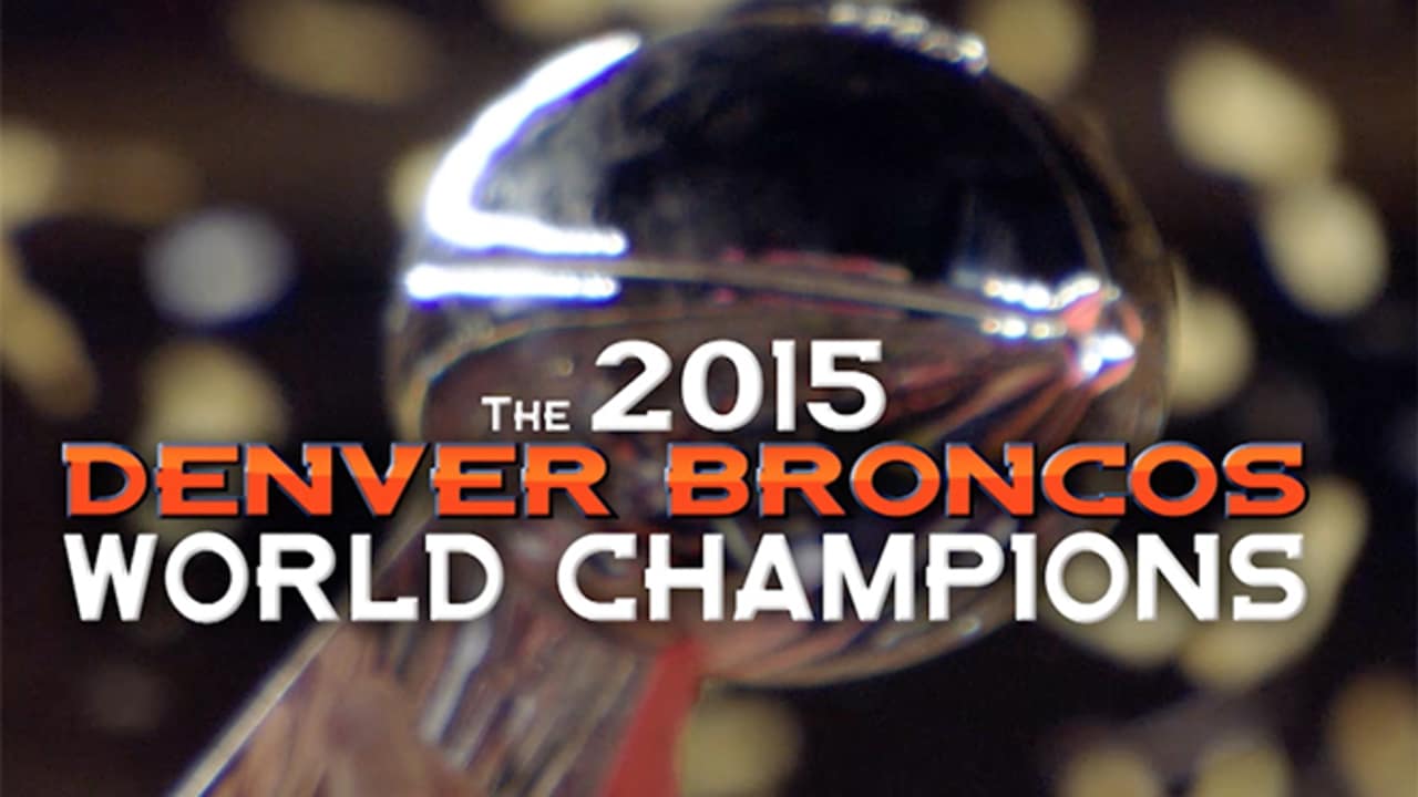 Fight to the Finish: The Denver Broncos' 2015 Championship Season