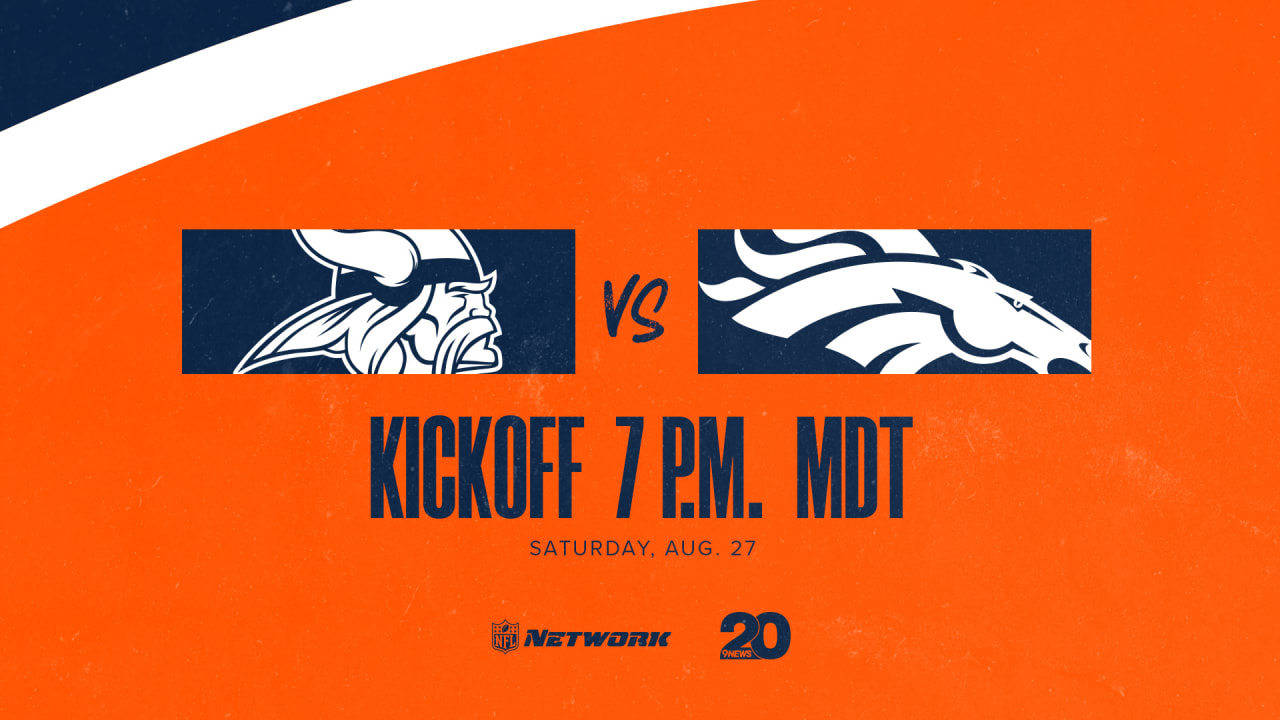 Broncos vs. Vikings  2022 Preseason Week 3: How to watch, listen and live  stream