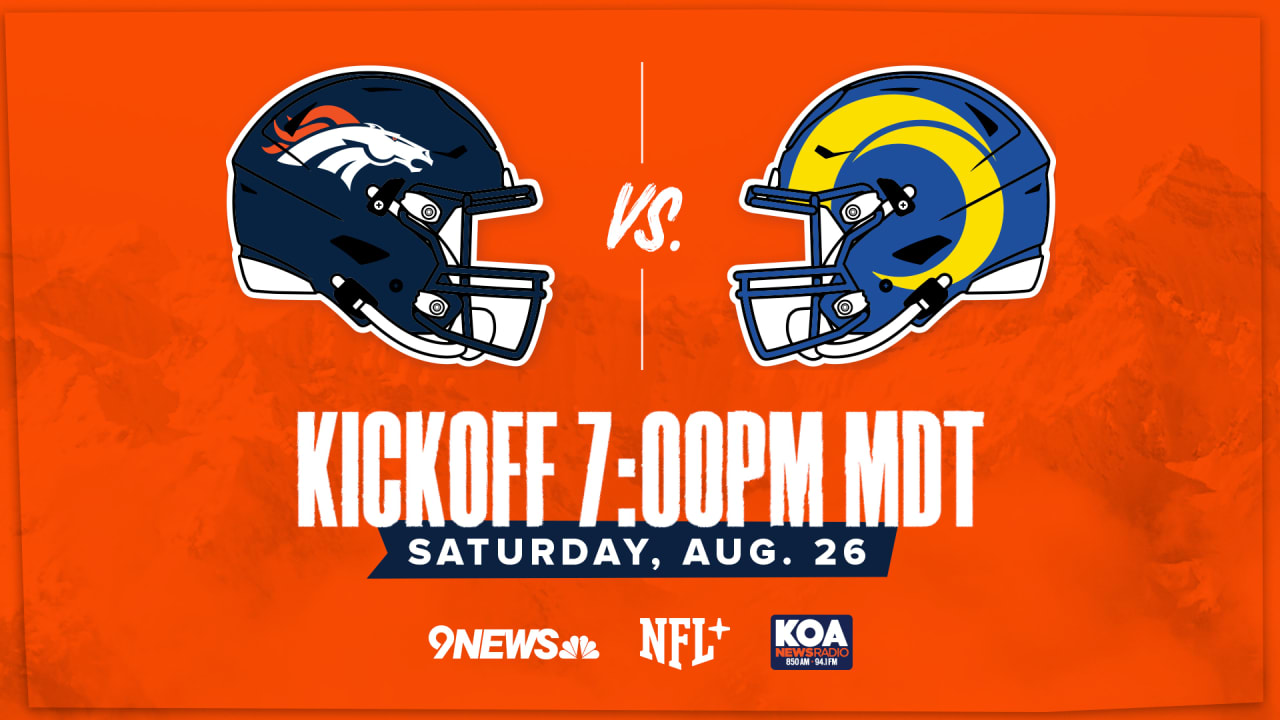 Los Angeles Rams at Denver Broncos: How to watch, listen and live