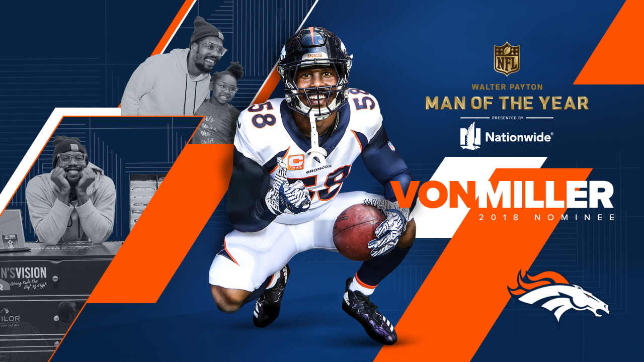 Broncos nominate Von Miller for 2018 Walter Payton NFL Man of the Year Award