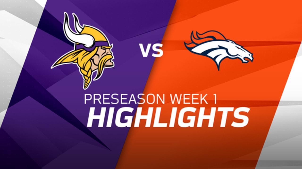 Highlights and Touchdowns: Vikings 13-23 Broncos in NFL Preseason