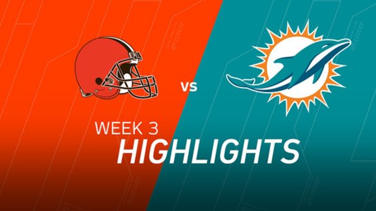 Week 3 Browns vs. Dolphins highlights