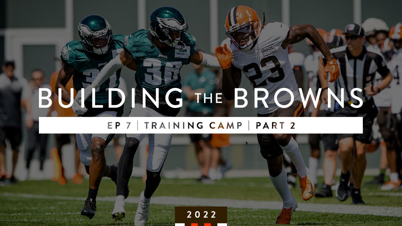 Building The Browns 2022: Training Camp