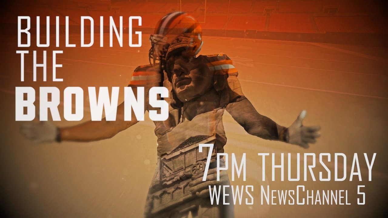 Building the Browns Episode 3 Airs Thursday at 7p