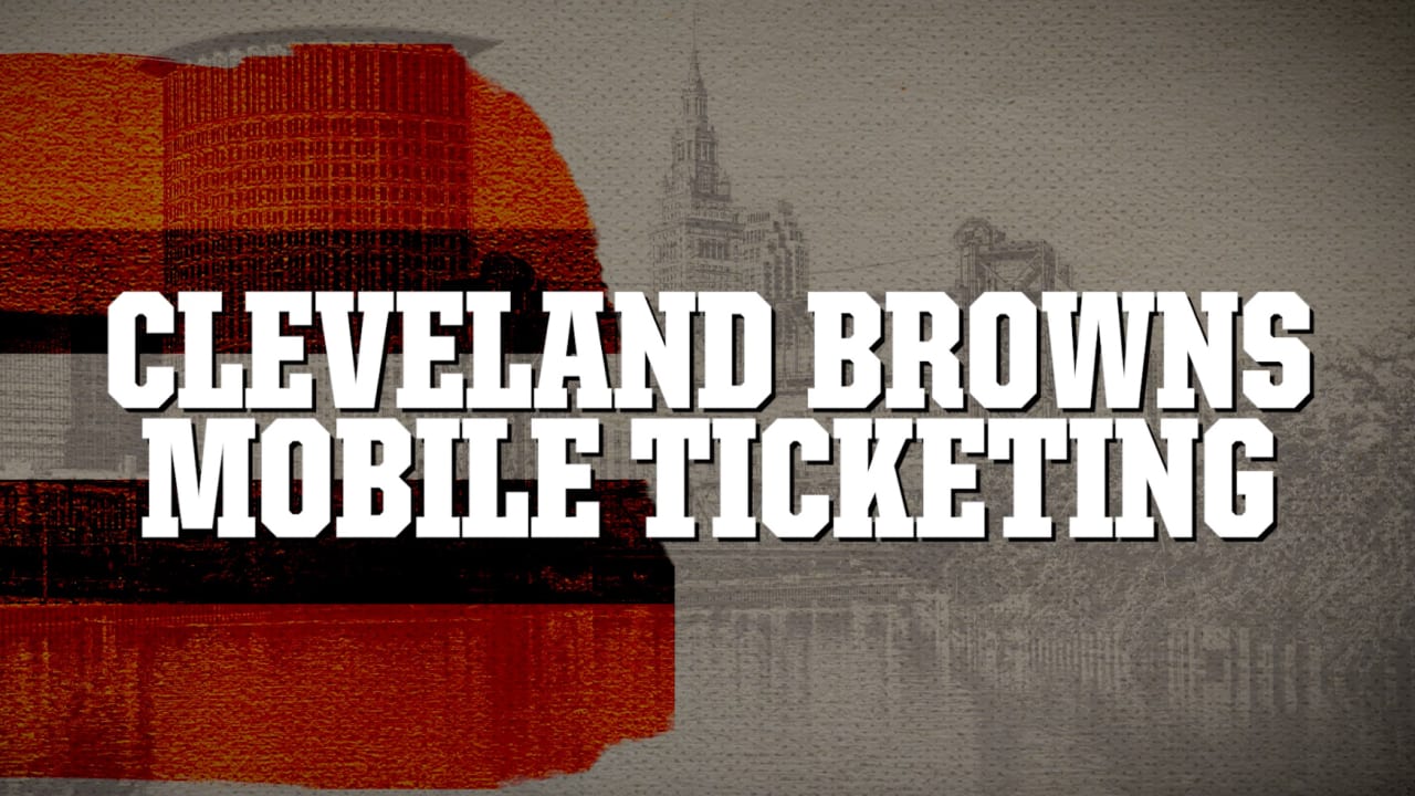 Browns Mobile Ticketing Information  Cleveland Browns 