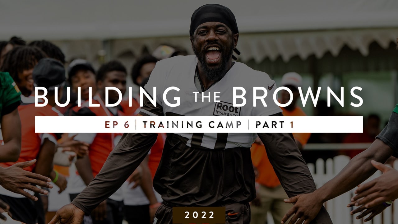 Watch: Building the Browns 2022 - Training Camp