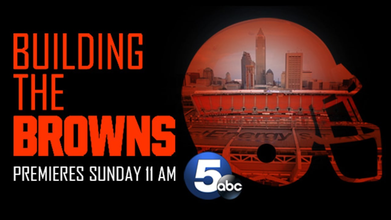 Building the Browns returns Sunday