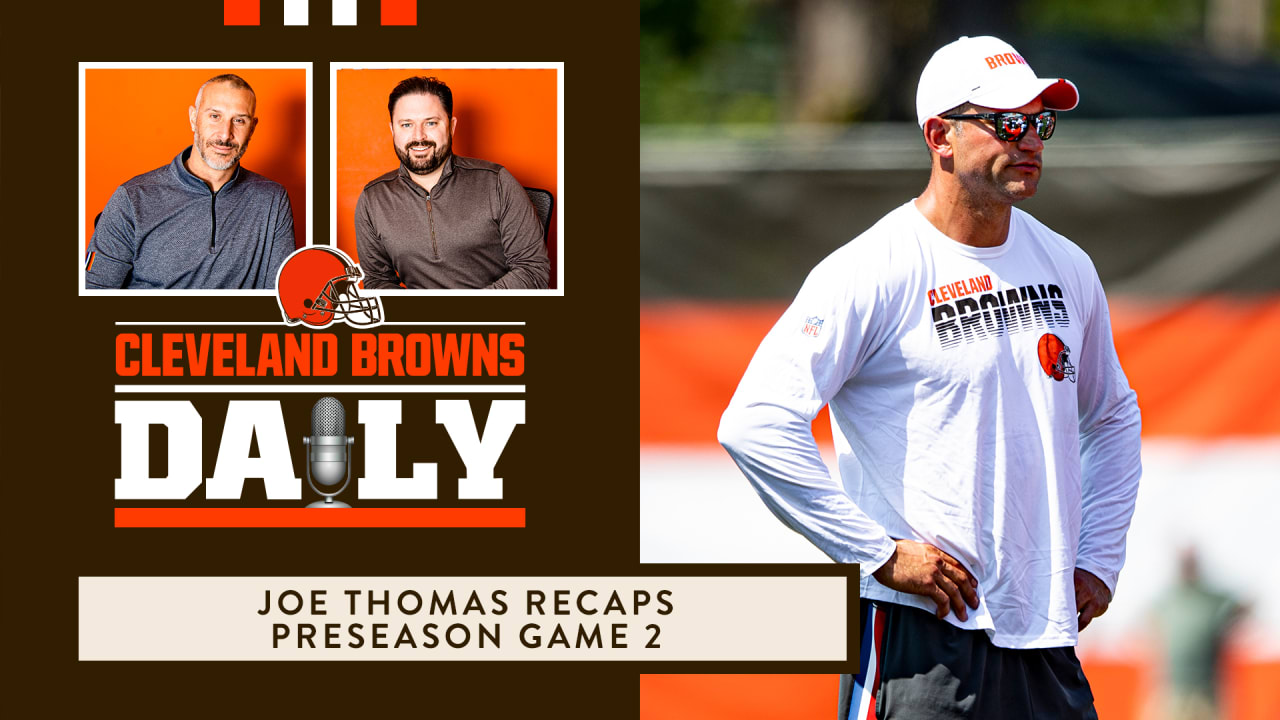 Cleveland Browns Daily Joe Thomas recaps preseason game number two