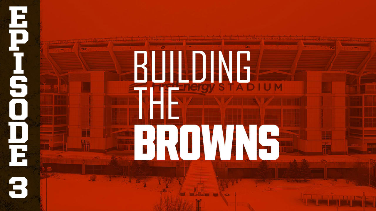 2019 Building the Browns Episode 3