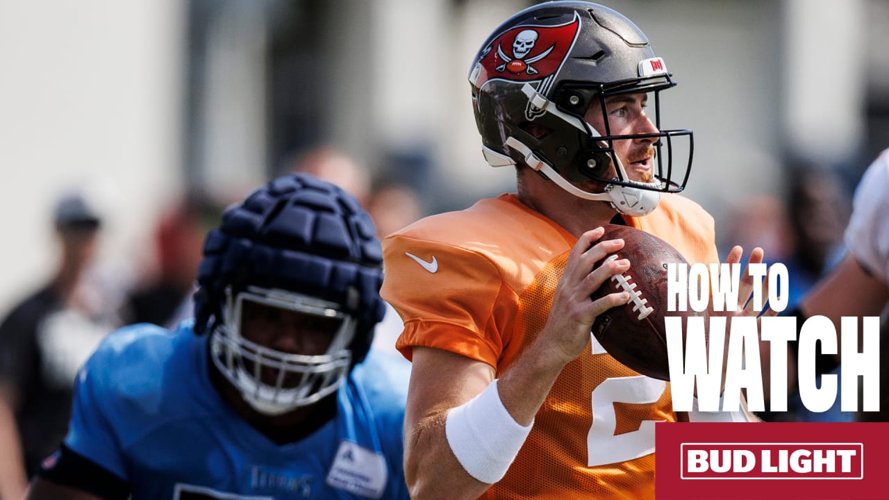 How to watch, listen and live stream Tennessee Titans vs. Tampa Bay  Buccaneers in Preseason Week 1 2022