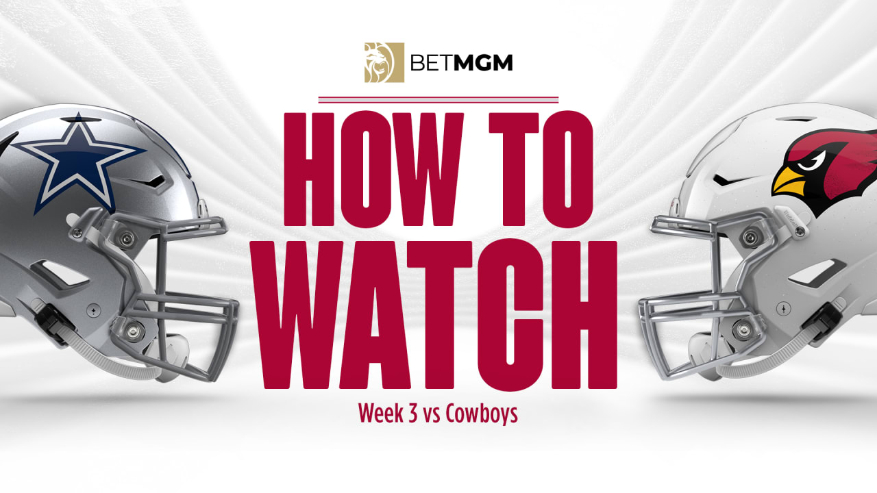 How To Watch: Cowboys at Cardinals, Week 3